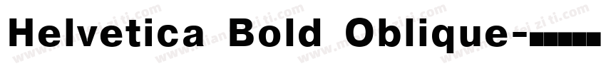 Helvetica Bold Oblique字体转换